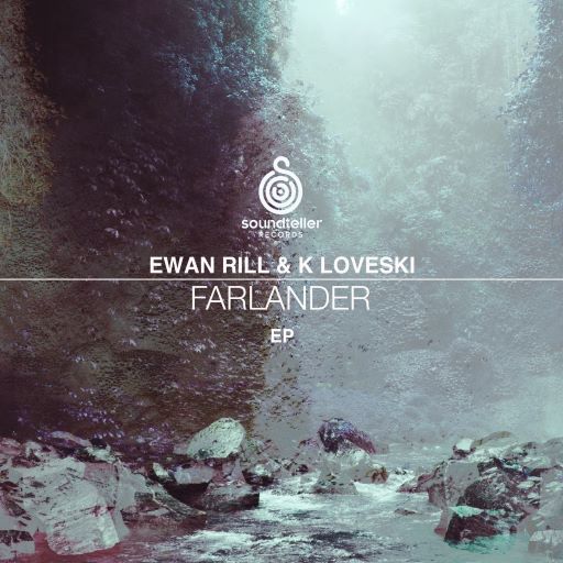 Ewan Rill & K Loveski - Farlander (Original Mix)