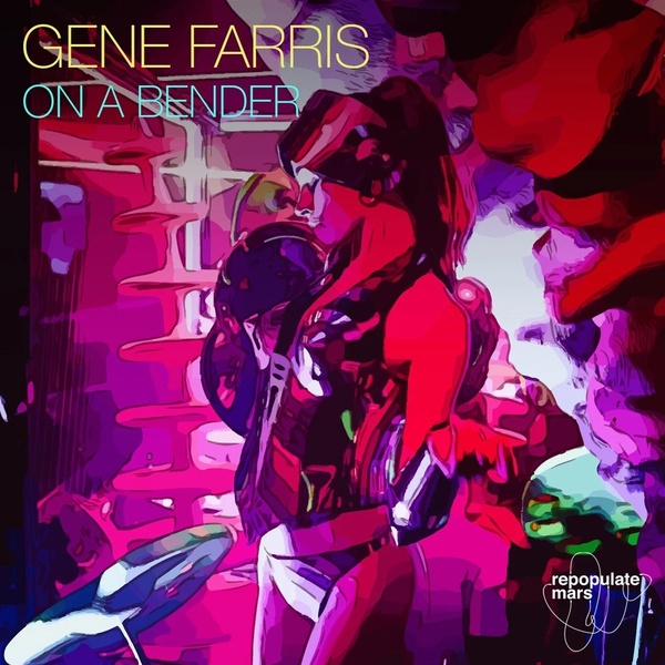 Gene Farris - On A Bender (Original Mix)