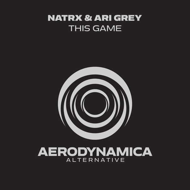 NatrX & Ari Grey - This Game (Extended Mix)