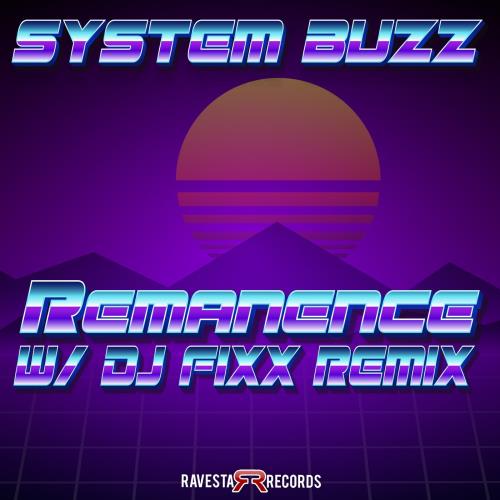 System Buzz - Remanence (DJ Fixx Remix)