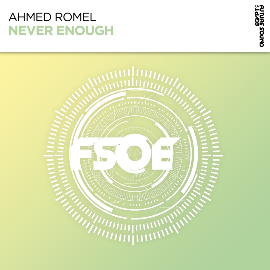 Ahmed Romel - Never Enough (Extended Mix)