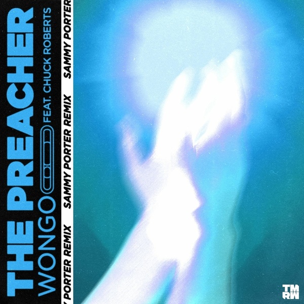 Wongo, Chuck Roberts - The Preacher (Sammy Porter Extended Remix)