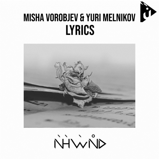 Misha Vorobjev & Yuri Melnikov - Lyrics (Original Mix)