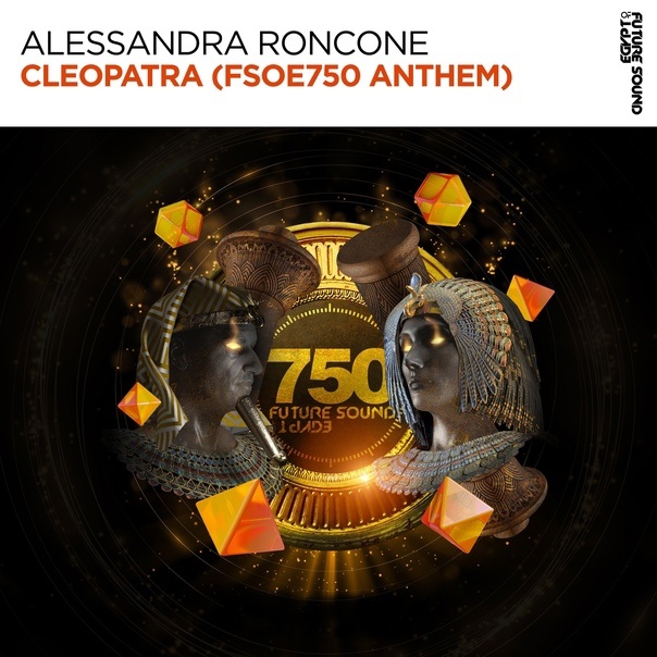 Alessandra Roncone - Cleopatra (Fsoe750 Anthem) (Extended Mix)