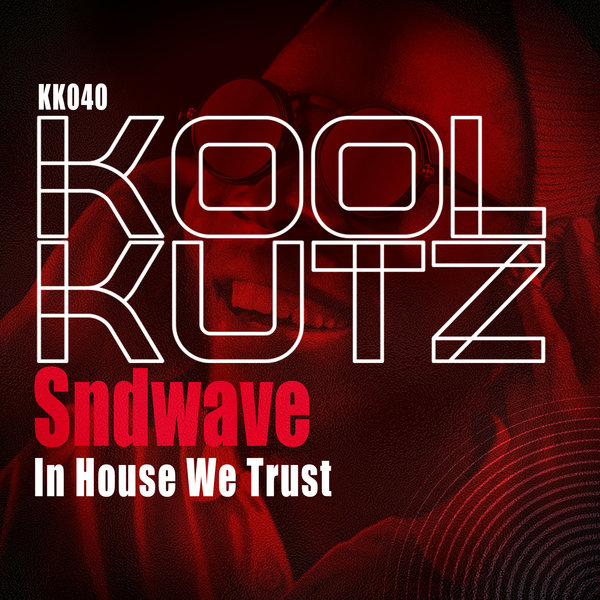 Sndwave - In House We Trust (Original Mix)