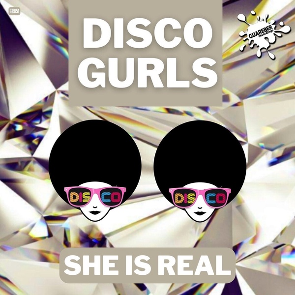 Disco Gurls - She Is Real (Extended Mix)