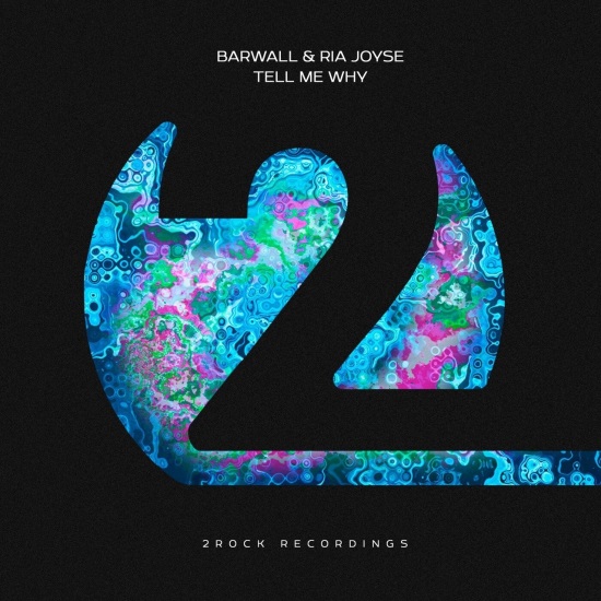 BarWall & Ria Joyse - Tell Me Why (Extended Mix)