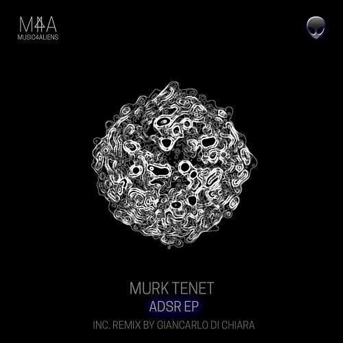 Murk Tenet - Adsr (Giancarlo Di Chiara Remix)