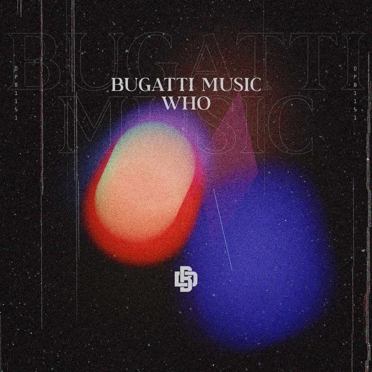 Bugatti Music - Who (Extended Mix)