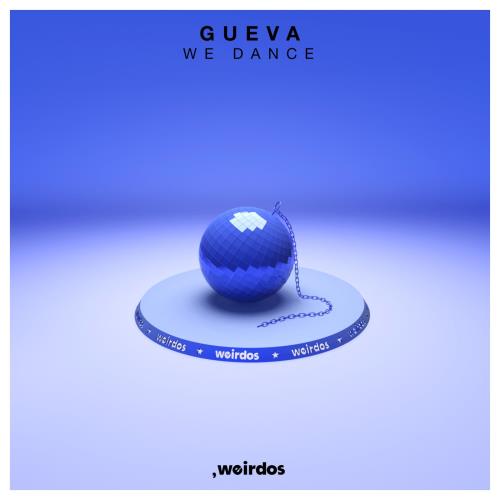 Gueva - We Dance (Original Mix)