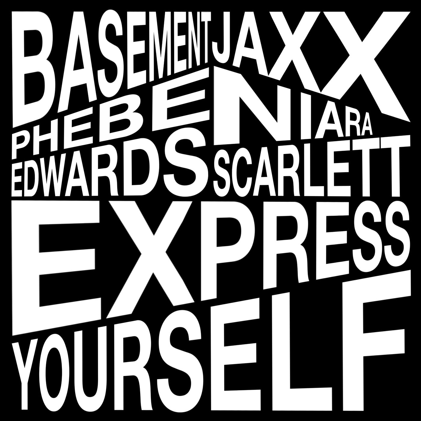 Basement Jaxx & Phebe Edwards & Niara Scarlett - Express Yourself (Club Mix)