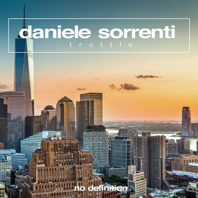 Daniele Sorrenti - Trottle (Extended Mix)