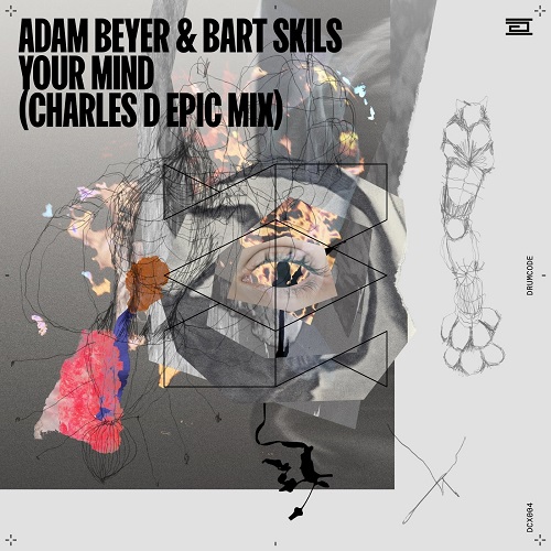 Adam Beyer, Bart Skils - Your Mind (Charles D Epic Mix)