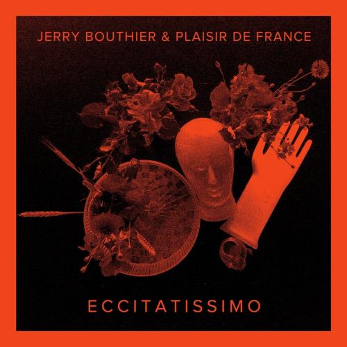 Plaisir De France, Jerry Bouthier - Eccitatissimo (Agle Remix)