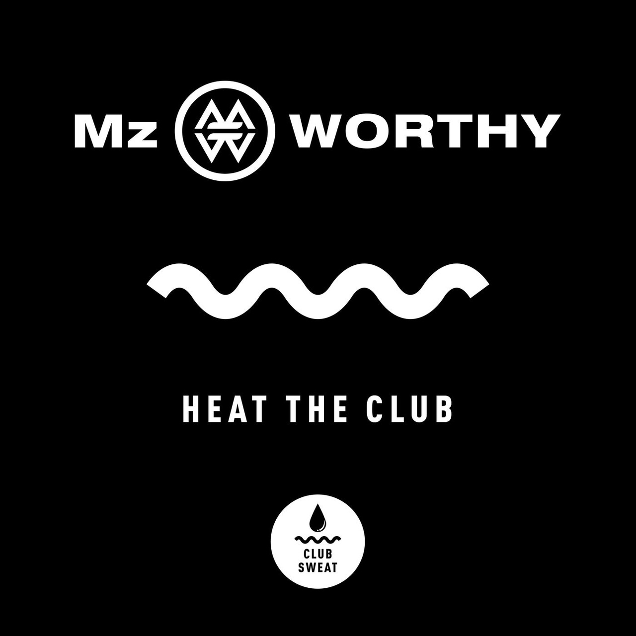 Worthy, Mz Worthy - Heat the Club (Extended Mix)