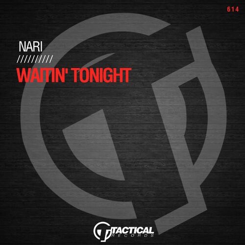 Nari - Waitin' Tonight (Original Mix)