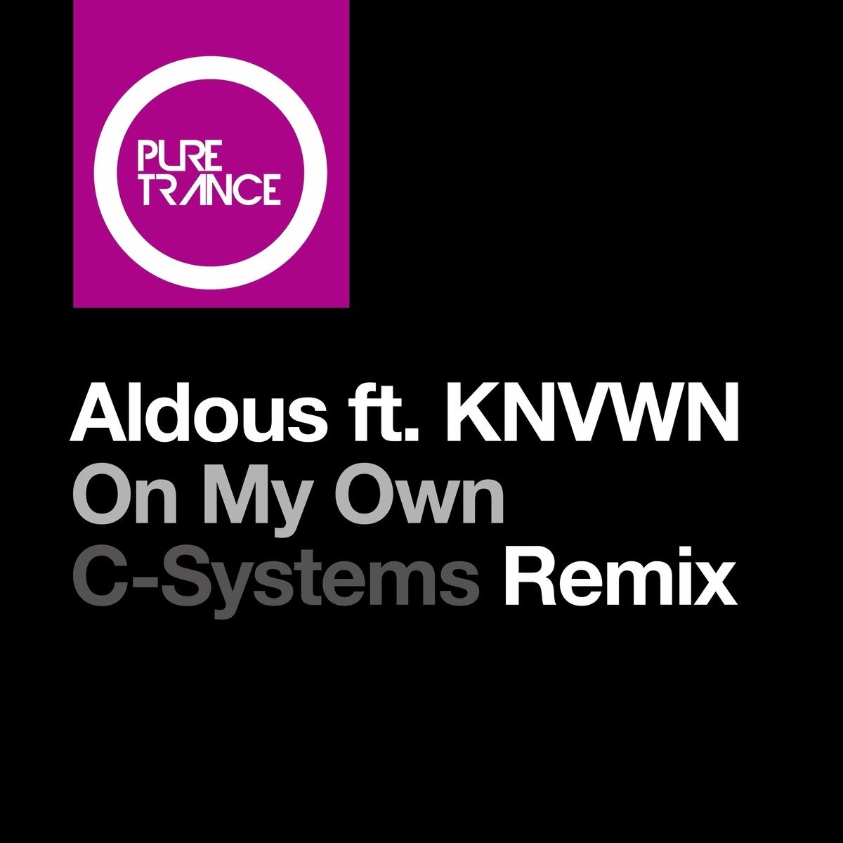 Aldous Feat. Knvwn - On My Own (C-Systems Extended Remix)