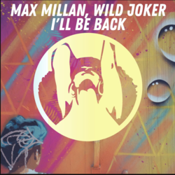 Max Millan, Wild Joker - I'll Be Back (Original Mix)