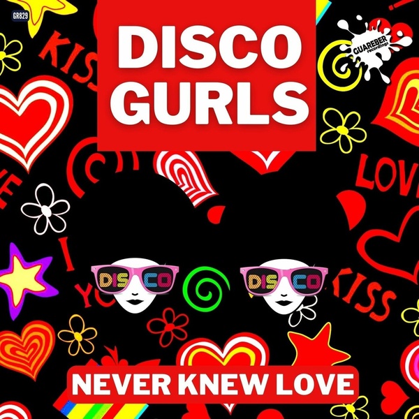 Disco Gurls - Never Knew Love (Extended Mix)