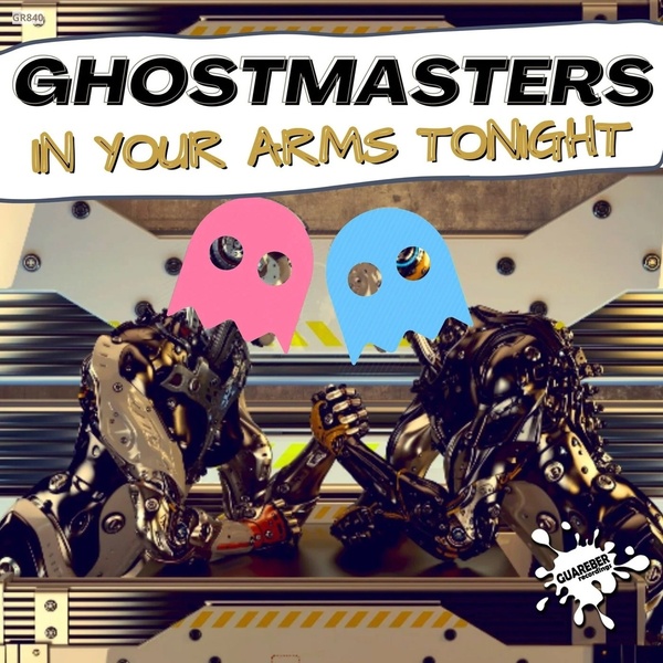 GhostMasters - In Your Arms Tonight (Extended Mix)