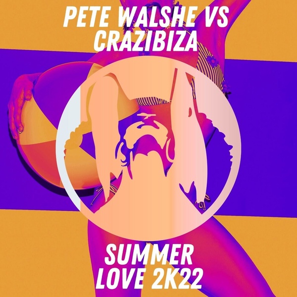 Crazibiza, Pete Walshe - Summer Love (VIP Mix)