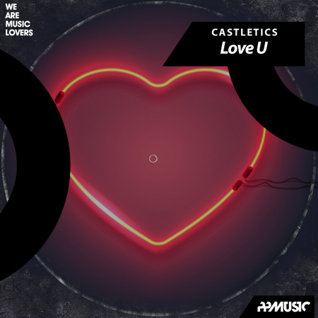 Castletics - Love U (Original Mix)