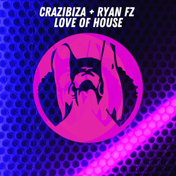 Crazibiza, Ryan FZ - Love Of House (Original Mix)