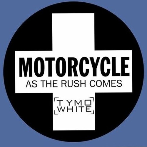 Motorcycle - As The Rush Comes (Tymo White Rework)