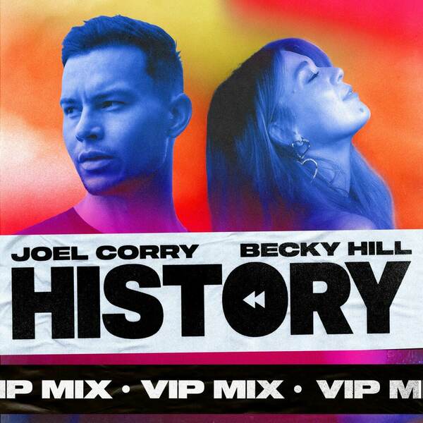 Joel Corry & Becky Hill - History (VIP Mix)