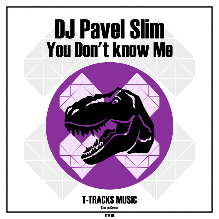 Dj Pavel Slim - You Don't Know Me (Original Mix)