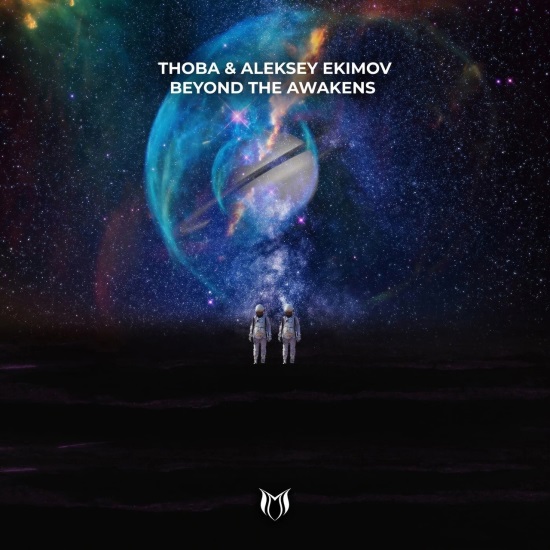 ThoBa & Aleksey Ekimov - Beyond The Awakens (Extended Mix)