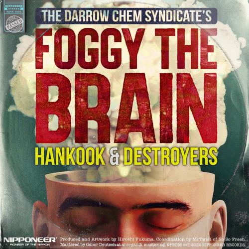 The Darrow Chem Syndicate - Foggy The Brain (Hankook & Destroyers Remix)