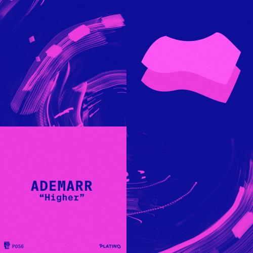 Ademarr - Higher (Orignal Mix)