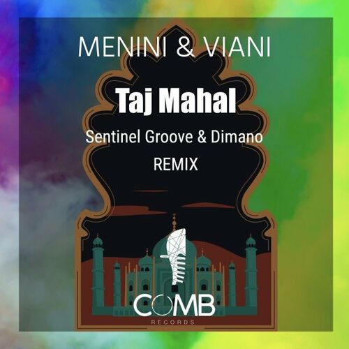 Menini & Viani - Taj Mahal (Sentinel Groove & Dimano Remix)
