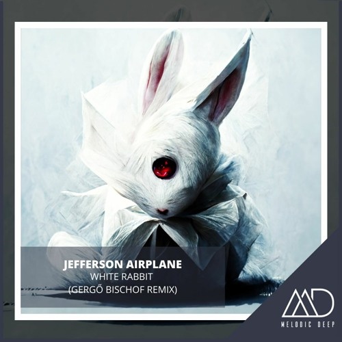 Jefferson Airplane - White Rabbit  (Gergő Bischof Remix)