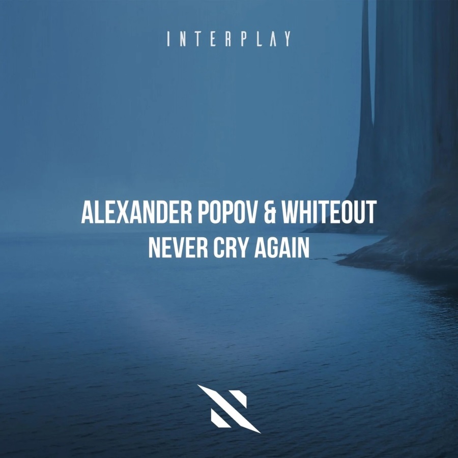 Alexander Popov & Whiteout - Never Cry Again (Extended Mix)