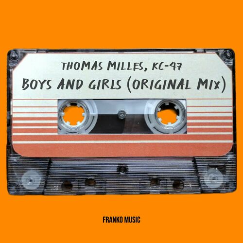 Thomas Milles, KC-47 - Boys And Girls (Extended Mix)