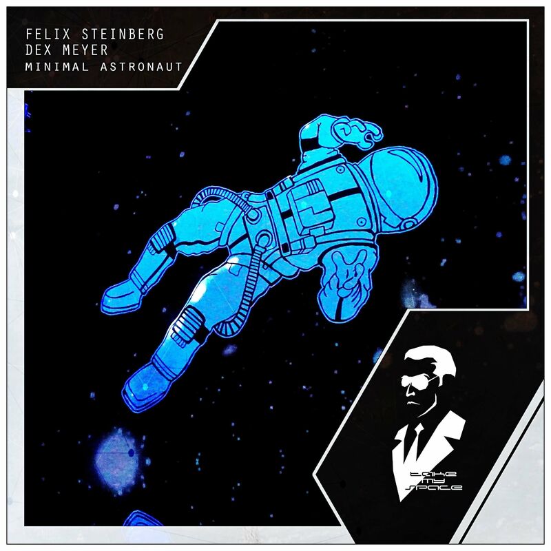 Felix Steinberg - Minimal Astronaut (Original Mix)