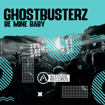 Ghostbusterz - Be Mine Baby (Original Mix)
