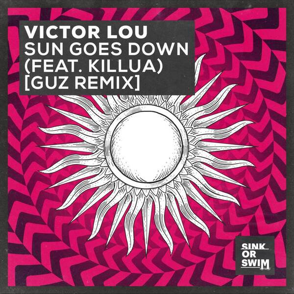 Victor Lou Feat. Killua - Sun Goes Down (GUZ Remix)
