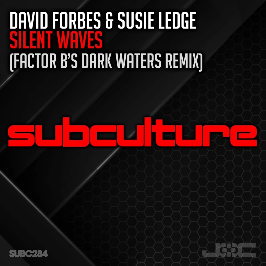 David Forbes & Susie Ledge - Silent Waves (Factor B's Dark Waters Extended Remix)