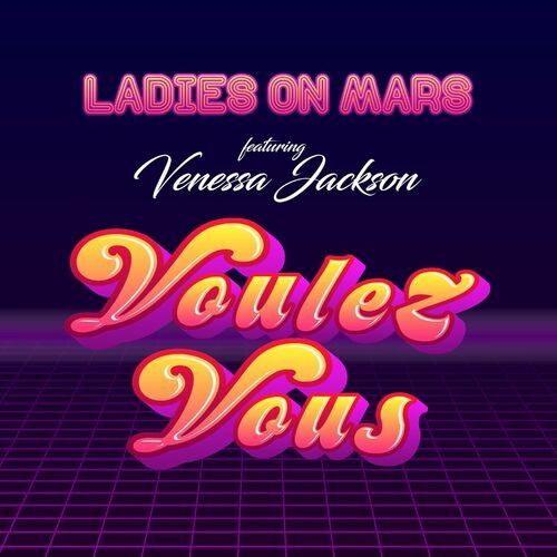 Ladies On Mars Feat. Venessa Jackson - Voulez-Vous (Extended Mix)