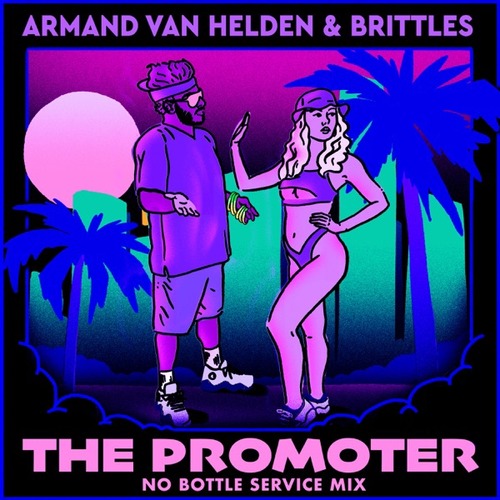 Armand Van Helden & Brittles - The Promoter (No Bottle Service Mix)