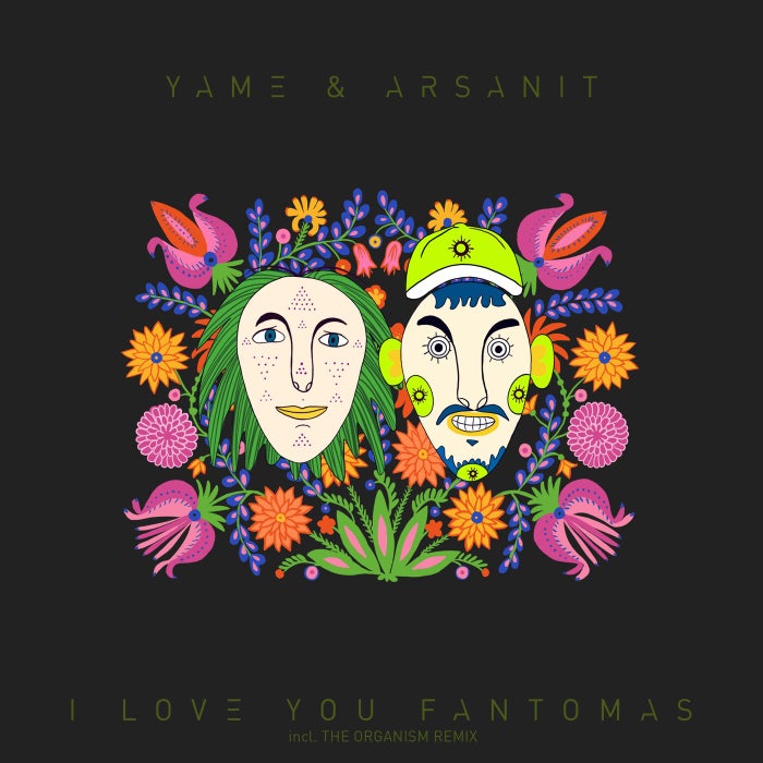 Yame, Arsanit - I Love You Fantomas (Original Mix)