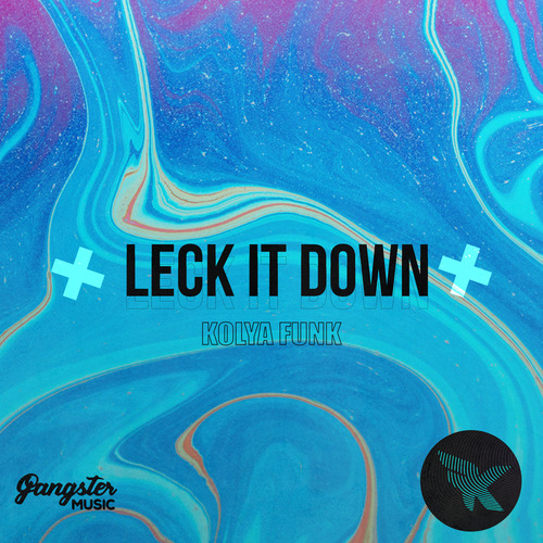 Kolya Funk - Leck It Down (Extended Mix)