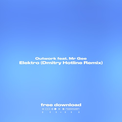 Outwork Feat. Mr Gee - Elektro (Dmitry Hotline Remix)