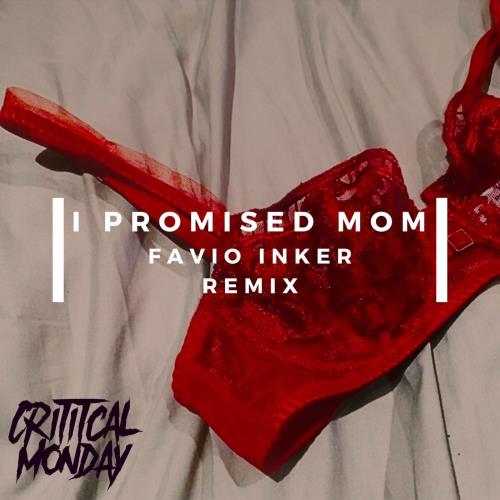 I Promised Mom - She's Intoxicating (Favio Inker Remix)