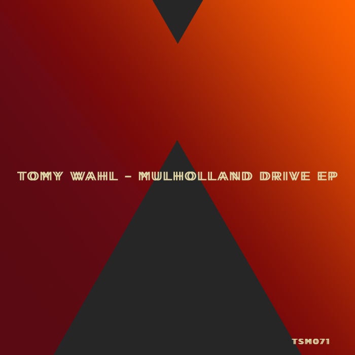 Tomy Wahl - Mulholland Drive (Original Mix)