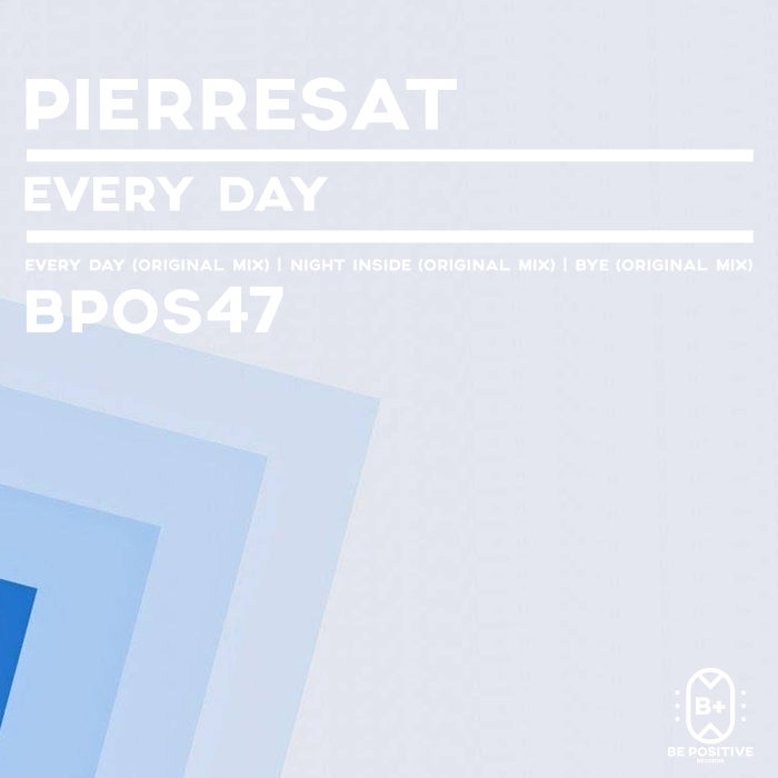 Pierresat - Every Day (Original Mix)