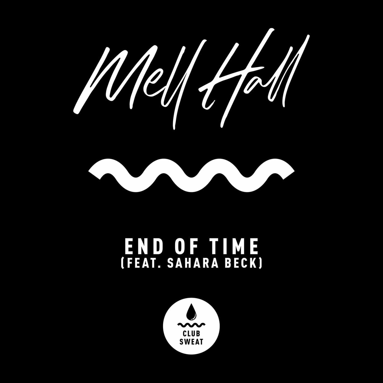 Mell Hall - End of Time feat. Sahara Beck (Extended Mix)